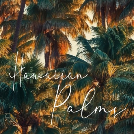 Hawaiian Palms | Boomplay Music