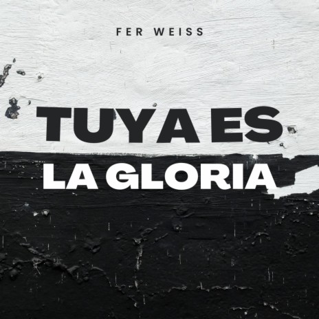 Tuya Es La Gloria | Boomplay Music