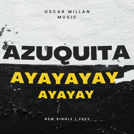 Azuquita (Ay Ay Ay Ay) | Boomplay Music