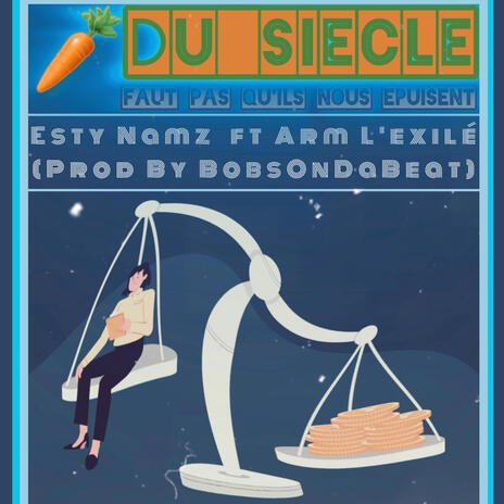 Carotte Du Siecle ft. Arm L'exilé & Prod by BobsOnDaBeat | Boomplay Music