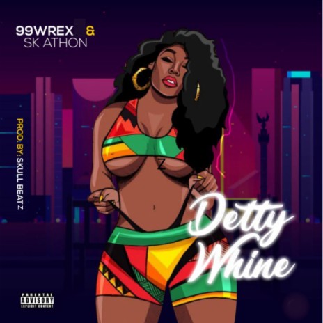 Detty Whine ft. SK ATHON | Boomplay Music