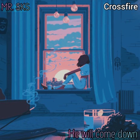 He Will Come Down (Crossfire) (Gospel, Hip-Hop) | Boomplay Music