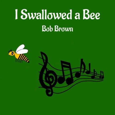 I Swallowed a Bee | Boomplay Music