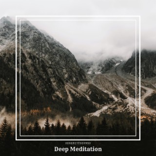 Deep Meditation