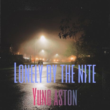 Lonely By The Nite | Boomplay Music