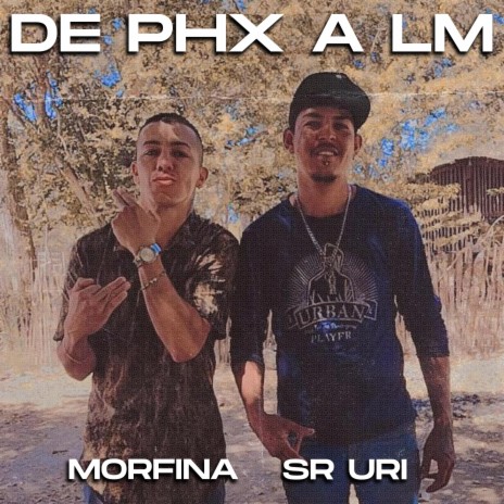 De Phx a LM ft. Sr Uri | Boomplay Music