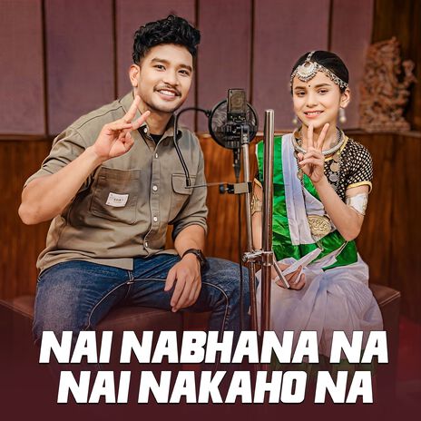 Nai Nabhana Na - Nai Nakaho Naa | Boomplay Music