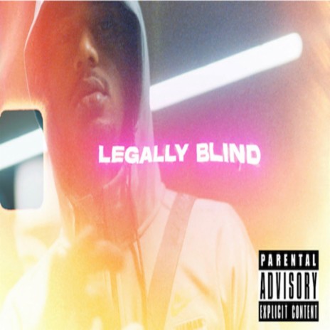 LEGALLY BLIND | Boomplay Music