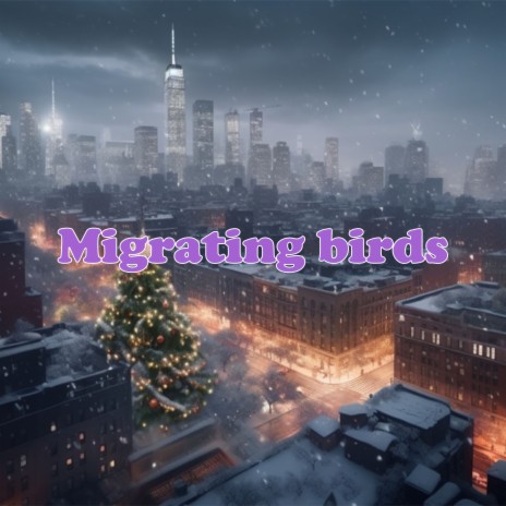 Migrating birds | Boomplay Music