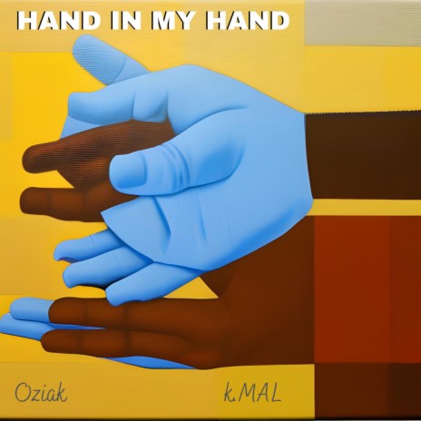 Hand In My Hand ft. k.MAL | Boomplay Music