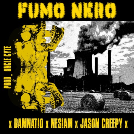 Fumo Nero ft. Damnatio, Nesiam, Jason Creepy & Uncle Cyte | Boomplay Music