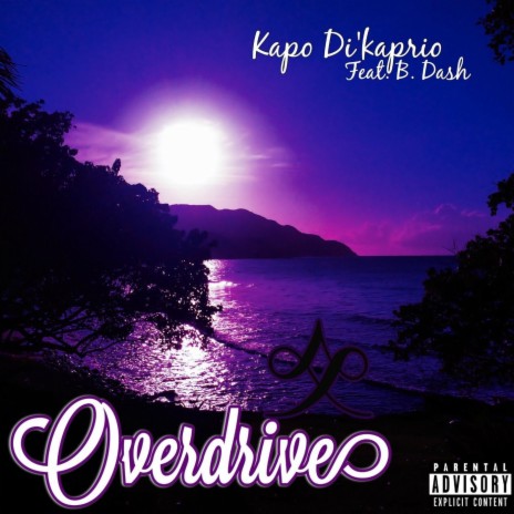 Overdrive (feat. B. Dash) | Boomplay Music