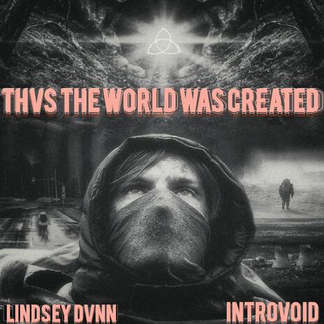 Thus The World Was Created ft. Lindsey Dunn | Boomplay Music