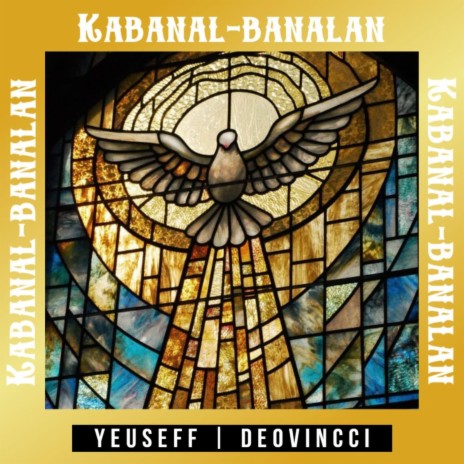 Kabanal-banalan ft. Deovincci Dasig | Boomplay Music