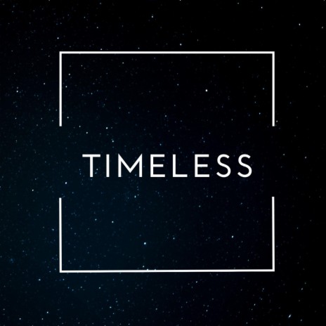 Timeless | Boomplay Music