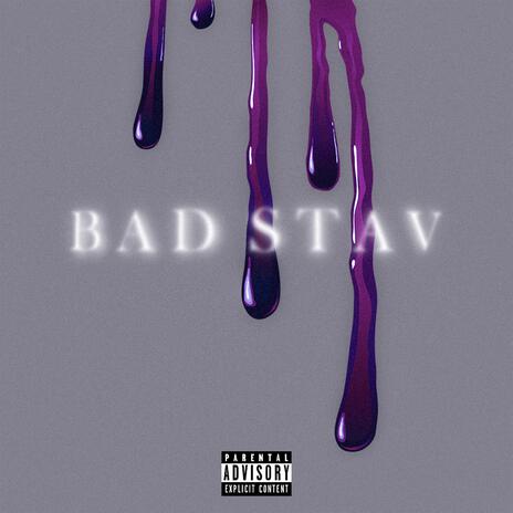 BAD STAV | Boomplay Music