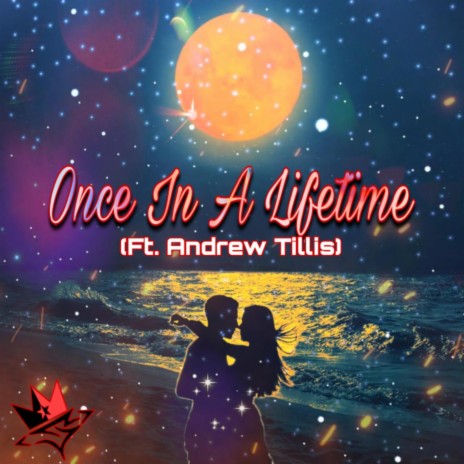 Once In A Lifetime ft. Andrew Tillis | Boomplay Music