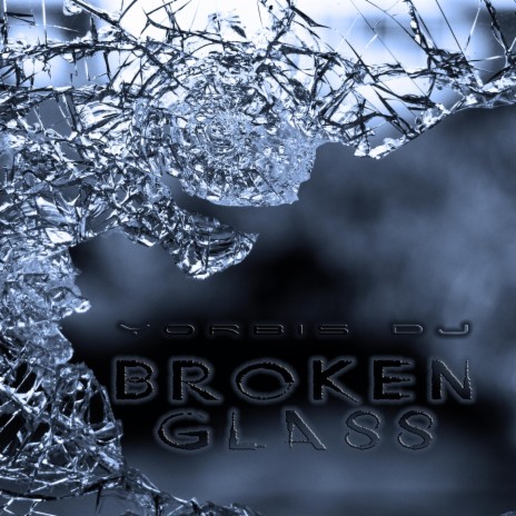 Broken Glass | Boomplay Music