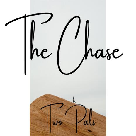 The Chase | Boomplay Music