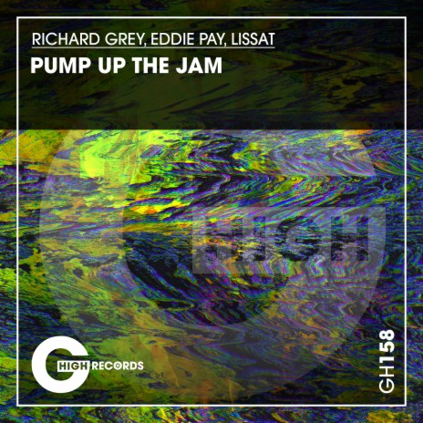 Pump up the Jam (Original Mix) ft. Eddie Pay & Lissat | Boomplay Music