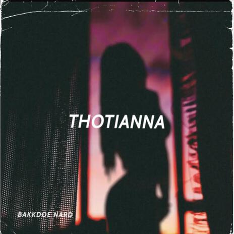Thotianna | Boomplay Music