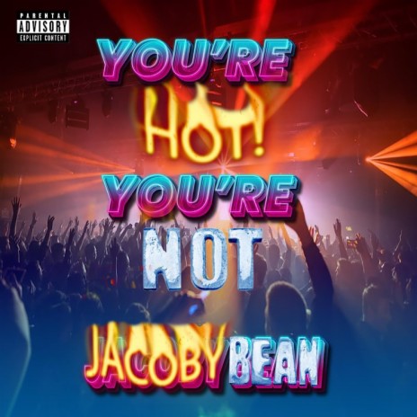 You're Hot! You're Not! | Boomplay Music