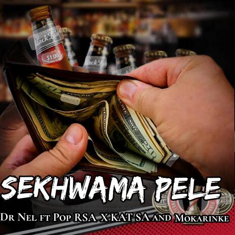 Sekhwama pele ft. Pop SA, Kat RSA & Mokarinke | Boomplay Music