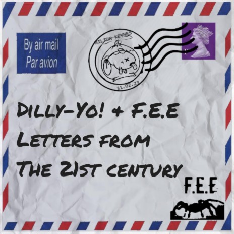 Letters from the 21st Century ft. F>E>E