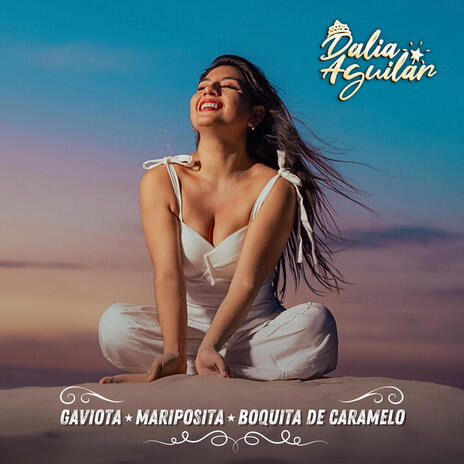 Gaviota / Mariposita / Boquita De Caramelo | Boomplay Music