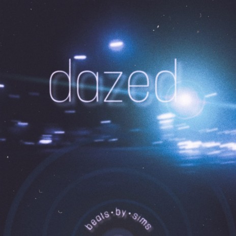 Dazed | Boomplay Music