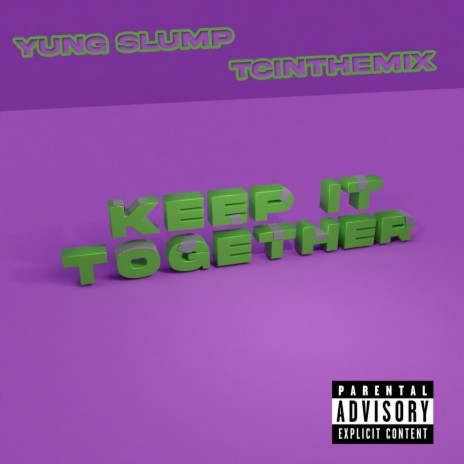 Keep It Together ft. TCintheMix | Boomplay Music