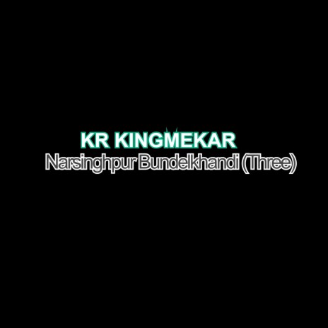 Narsinghpur Bundelkhandi (Three) | Boomplay Music