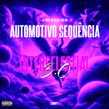 Automotivo Sequência Intercelestial 3.0 ft. MC Delux & MC Gw | Boomplay Music