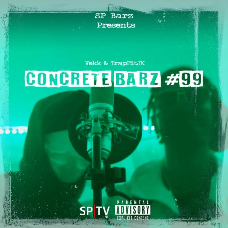 Concrete Barz #99 (feat. Vekk & Trapfitjk) | Boomplay Music