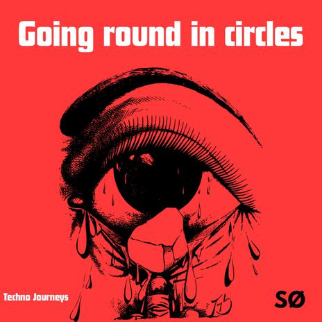 Going round in circles | Boomplay Music