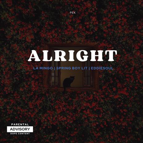 Alright ft. La Mingo, Spring Boy Lit & Eddie Soul | Boomplay Music