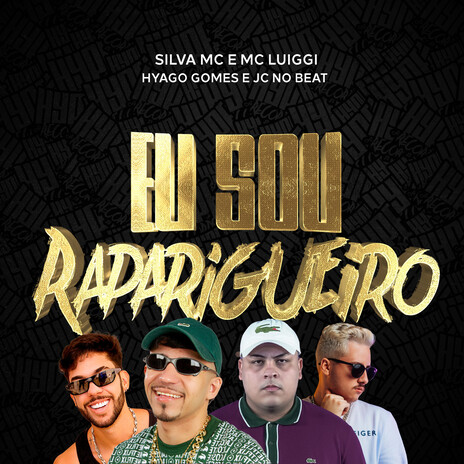 Eu Sou Raparigueiro ft. Mc Luiggi, Hyago Gomes & JC NO BEAT