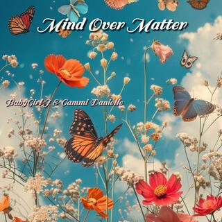 Mind Over Matter