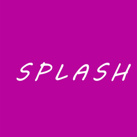 Splash | Boomplay Music