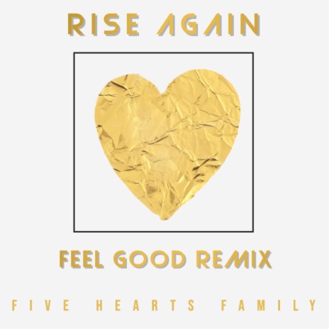 Rise Again (Feel Good Remix)