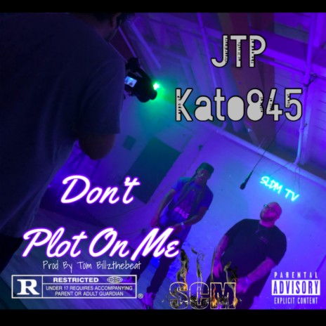 Don't Plot On Me ft. Kato845 | Boomplay Music