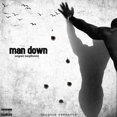 Man down ft. Bang9hunnid