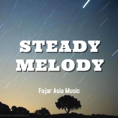 Steady Melody | Boomplay Music