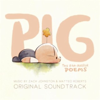 Pig: The Dam Keeper Poems (Original Television Soundtrack)
