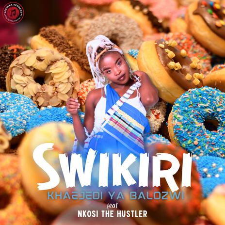 SWIKIRI ft. Nkosi The Hustler