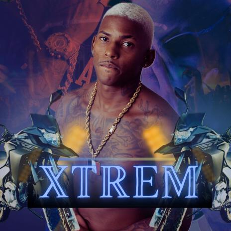 XTREM | Boomplay Music