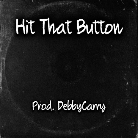 Hit That Button | Boomplay Music