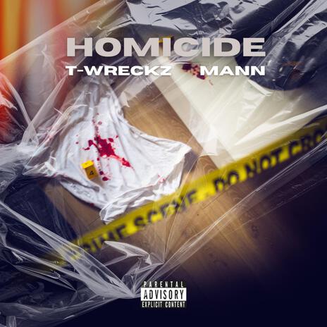 Homicide ft. Mann | Boomplay Music