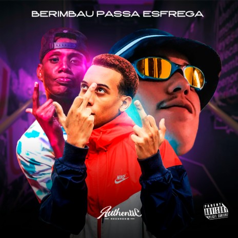 Berimbau Passa Esfrega ft. DJ CHICO OFICIAL & MC GW | Boomplay Music