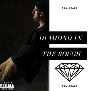 Diamond in the Rough